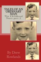Tales of an Ordinary Man The Childhood Years (Part 2) 1494935228 Book Cover