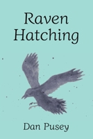 Raven Hatching 1068975806 Book Cover