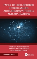 Family of High-Ordered Integer-Valued Auto-Regressive Models and Applications 1041150555 Book Cover
