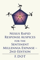 Nexus Rapid Response Auspices for the Sentinent Millennia Expanse - 2Nd Edition 1665506237 Book Cover