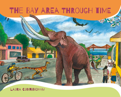 The Bay Area Through Time 1597143014 Book Cover