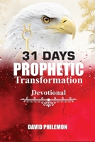 31 Days Prophetic Transformation Devotional 1966141289 Book Cover