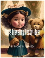 Time Traveling Teddy-Bear B0C881K3V7 Book Cover
