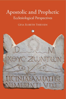 Apostolic and Prophetic: Ecclesiological Perspectives 0227680251 Book Cover
