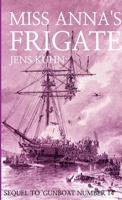 Miss Anna's Frigate 144573317X Book Cover