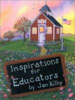 Inspirations for Educators: A Collection of Original Thoughts, Poems, and Essays 1880292610 Book Cover