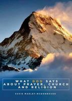 What God Says About Prayer, Church and Religion: Understanding the Power of Prayer 1947491652 Book Cover