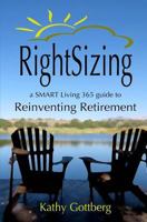 Rightsizing * a Smart Living 365 Guide to Reinventing Retirement 1517467020 Book Cover