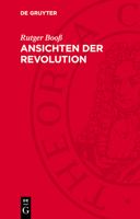 Ansichten Der Revolution: Paris-Berichte Deutscher Schriftsteller 3112743601 Book Cover