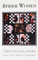 Spider Women: A Tapestry of Creativity and Healing 1896239447 Book Cover