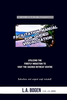 Facilitation Manual for Guided Visualization: Visit the Sacred Retreat Centre B08WZ4P39F Book Cover