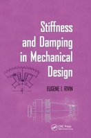 Stiffness and Damping in Mechanical Design 0367399768 Book Cover