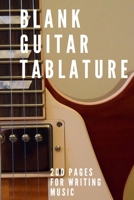 Blank Guitar Tablatures: 200 Pages of Guitar Tabs with Six 6-line Staves and 7 blank Chord diagrams per page. Write Your Own Music. Music Composition, ... Composition, Music Journal, Manuscript) 1711179566 Book Cover