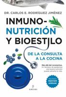 Inmonutrición y bioestilo: De la consulta a la cocina 8418346949 Book Cover