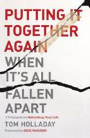 Putting It Together Again When It's All Fallen Apart: 7 Principles for Rebuilding Your Life 0310350395 Book Cover