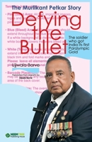 Defying the Bullet The Murlikant Petkar Story 8199043229 Book Cover