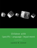 Children with Specific Language Impairment (Language, Speech, and Communication) 0262621363 Book Cover