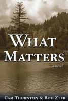 What Matters 1481974106 Book Cover