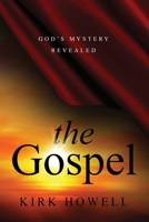 The Gospel: God's Mystery Revealed 1960142127 Book Cover