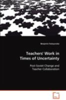 Teachers' Work in Times of Uncertainty 3639077830 Book Cover
