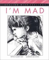 I'm Mad (Dealing With Feelings) 0943990629 Book Cover