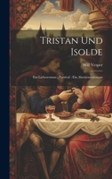 Tristan Und Isolde: Ein Liebesroman; Parzival: Ein Abenteurerroman 1021443573 Book Cover