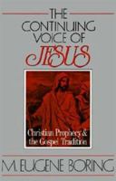 The Continuing Voice of Jesus: Christian Prophecy and the Gospel Tradition 0664251846 Book Cover