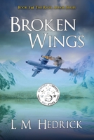Broken Wings: Terror, intrigue, and murder laced with romance 0473653737 Book Cover