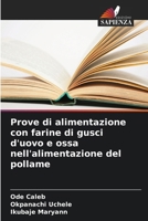 Prove di alimentazione con farine di gusci d'uovo e ossa nell'alimentazione del pollame (Italian Edition) 6207643283 Book Cover