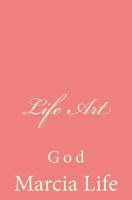 Life Art: God 1497589304 Book Cover