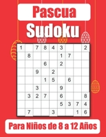 Pascua Sudoku Para Ni�os de 8 a 12 A�os: Gran libro de actividades para ni�as y ni�os de 8-10 10-12 A�os - Regalo perfecto para el d�a de Pascua. B09SP5XL62 Book Cover