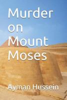 Murder on Mount Moses 1520719949 Book Cover