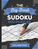 The big book of sudoku 600 puzzles 9x9 large print 300 medium 300 hard Levels: Ultimate Challenge Collection of Sudoku puzzle books medium to hard B08JDYW9P2 Book Cover
