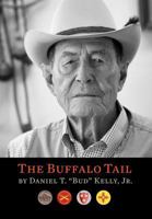 The Buffalo Tail: A Memoir, 1921-2010 1457511045 Book Cover