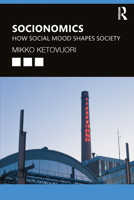 Socionomics: How Social Mood Shapes Society 103248070X Book Cover