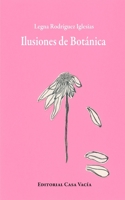 Ilusiones de Botánica (Spanish Edition) 1961722186 Book Cover