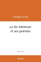 La Vie intérieure et ses poèmes (French Edition) 2414432462 Book Cover