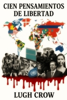 Cien Pensamientos de Libertad 1490913009 Book Cover