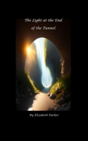 The Light at the End of the Tunnel B0C8841PKQ Book Cover