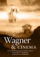 Wagner and Cinema 0253221633 Book Cover