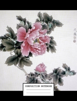 Composition Notebook: Flowers Floral Themed Notebook And Journal 7.44 x 9.69 inches 110 College Ruled Pages 1691107956 Book Cover