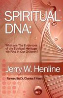 Spiritual DNA: What are The Evidences of the Spiritual Heritage We Find In Our Children? 061534481X Book Cover