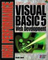 High Performance Visual Basic 5 Web Development: Your Complete Guide to Creating Custom Tools for Web Publishing 1576100634 Book Cover