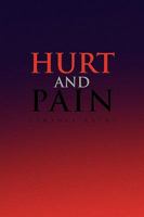 Hurt and Pain 1441593942 Book Cover