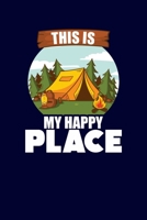 This Is My Happy Place: Family Camping RV Journal Notebook for Campsite Activities | Camper Memories Writing Note | 120 pages 6x9 1698465297 Book Cover