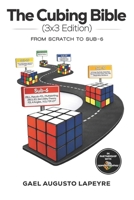 The Cubing Bible – 3x3 Edition: From Scratch to Sub-6 B0GXYXZZXF Book Cover