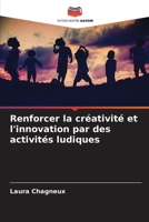 Renforcer la créativité et l'innovation par des activités ludiques (French Edition) 6208528828 Book Cover