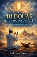 Les 40 Douas Qui Changent Une Vie (Développement Personnel) (French Edition) B0GTN9771G Book Cover