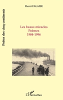 Les beaux miracles, poèmes, 1984-1996 2738453635 Book Cover