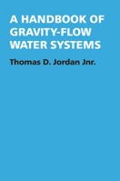 A Handbook of Gravity-Flow Water Systems: New edition 0946688508 Book Cover